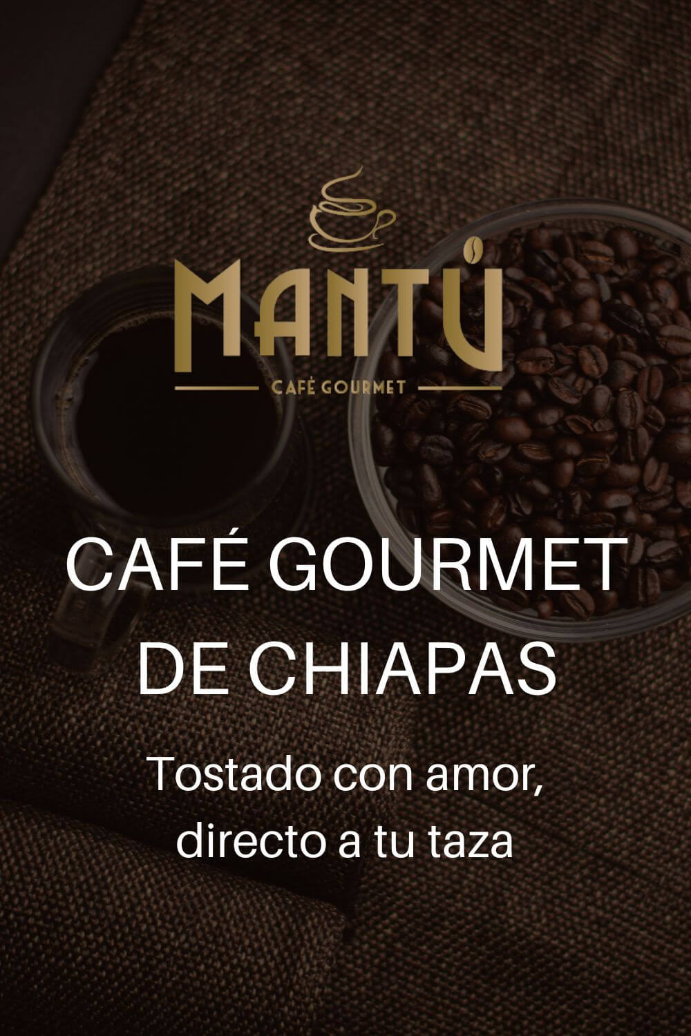 Café Mantú Gourmet de Chiapas